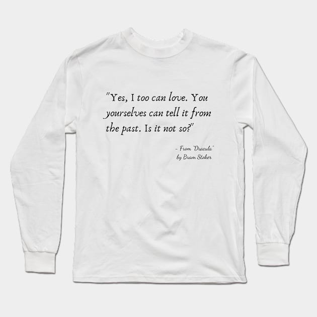 A Quote about Love from "Dracular" by Bram Stoker Long Sleeve T-Shirt by Poemit